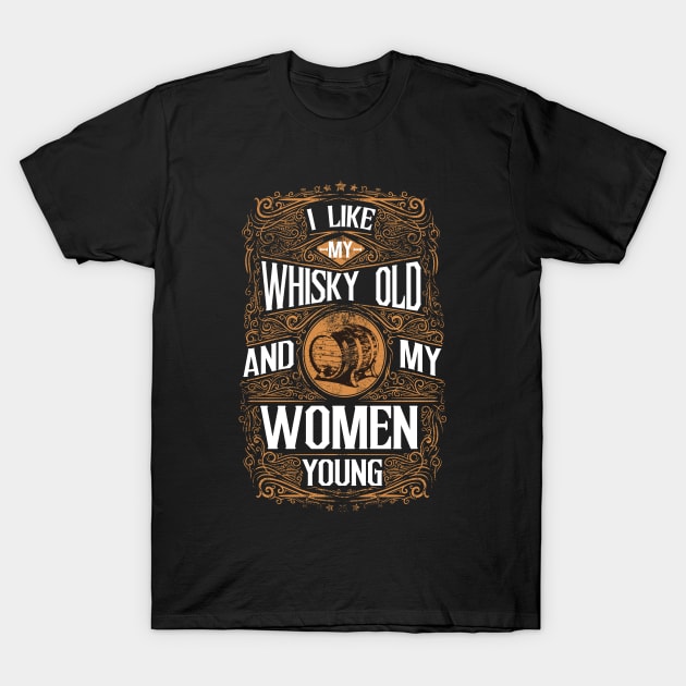 Whisky old woman young funny saying T-Shirt by Kingluigi